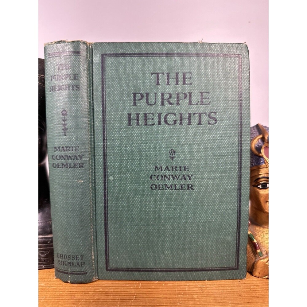 The Purple Heights By: Marie Conway Oemler 1920 1st Ed. The Century Co. Grosset